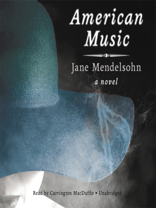 Title details for American Music by Jane Mendelsohn - Available